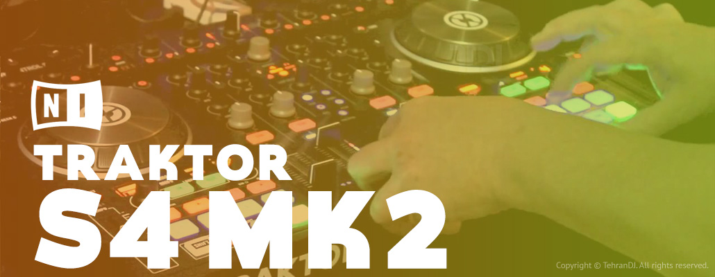 دستگاه دی جی نیتیو اینسترومنتس Traktor Kontrol S4 MK2 قیمت خرید فروش دستگاه دی جی نیتیو اینسترومنتس Traktor Kontrol S4 MK2